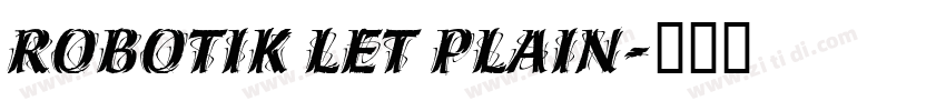 Robotik LET Plain字体转换